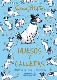 ENID BLYTON HUESOS Y GALLETAS CARTAS DE UN PERRO L